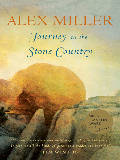 Title details for Journey to the Stone Country by Alex Miller - Available
